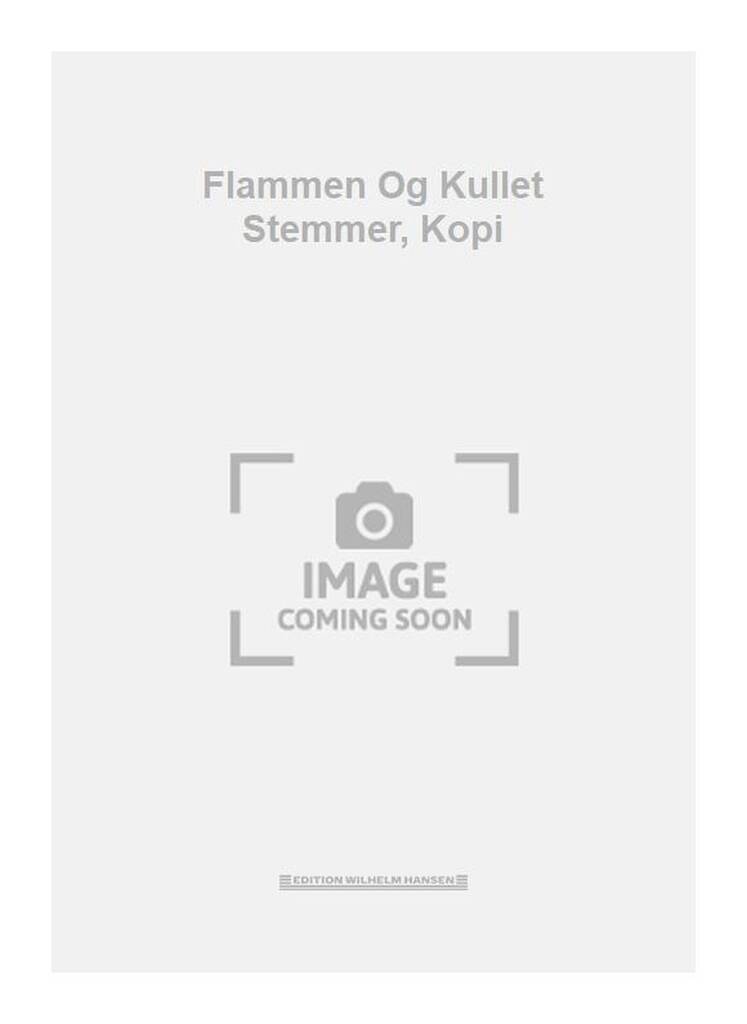 Flammen Og Kullet Stemmer, Kopi